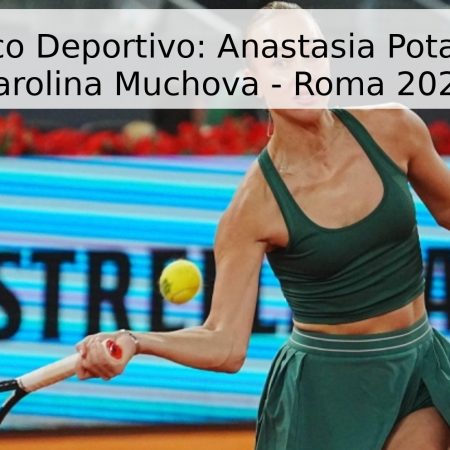 Pronóstico Deportivo: Anastasia Potapova vs. Karolina Muchova – Roma 2026