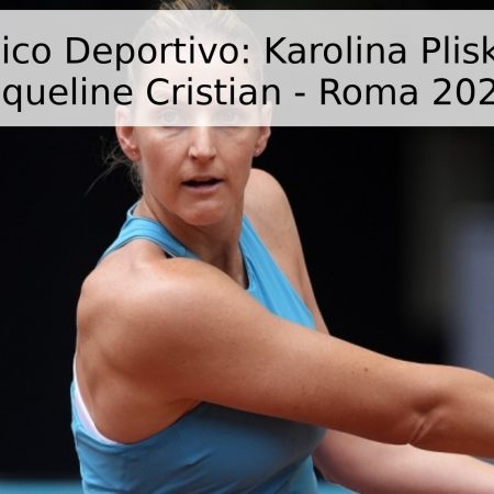 Pronóstico Deportivo: Karolina Pliskova vs. Jaqueline Cristian – Roma 2026