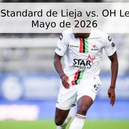 Pronóstico: Standard de Lieja vs. OH Leuven – 8 de Mayo de 2026
