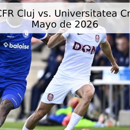 Pronóstico CFR Cluj vs. Universitatea Craiova – 8 de Mayo de 2026