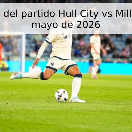 Pronóstico del partido Hull City vs Millwall – 8 de mayo de 2026