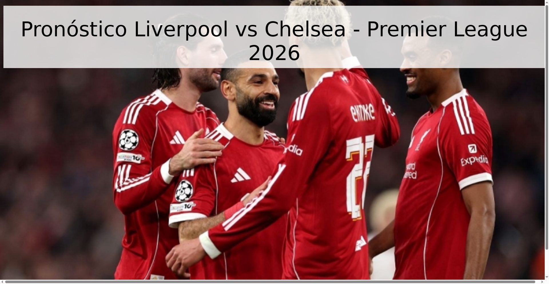 Pronóstico Liverpool vs Chelsea - Premier League 2026