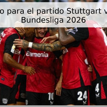 Pronóstico para el partido Stuttgart vs Bayer – Bundesliga 2026