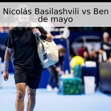 Pronóstico: Nicolás Basilashvili vs Ben Shelton – 9 de mayo