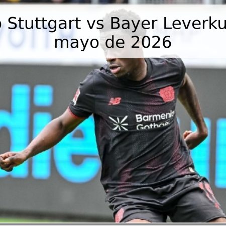 Pronóstico Stuttgart vs Bayer Leverkusen – 9 de mayo de 2026