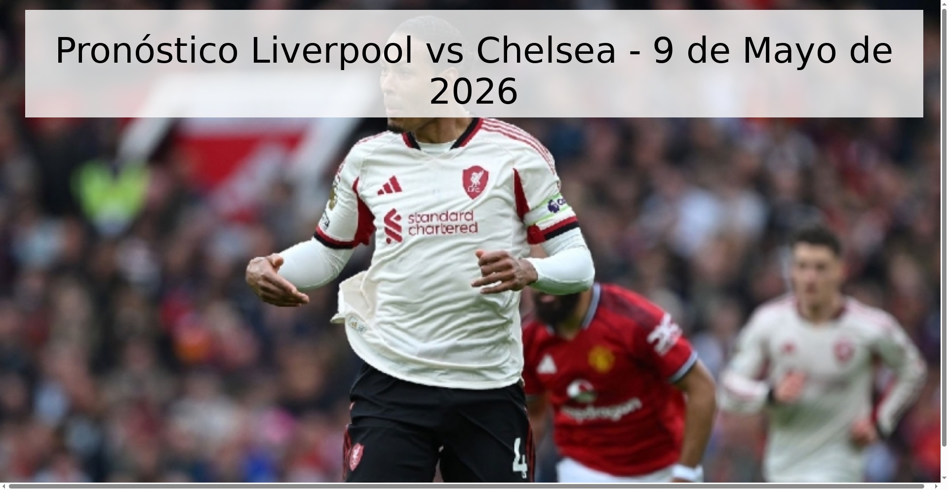 Pronóstico Liverpool vs Chelsea - 9 de Mayo de 2026