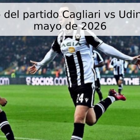 Pronóstico del partido Cagliari vs Udinese – 9 de mayo de 2026