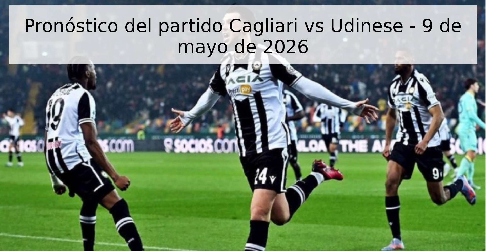 Pronóstico del partido Cagliari vs Udinese - 9 de mayo de 2026