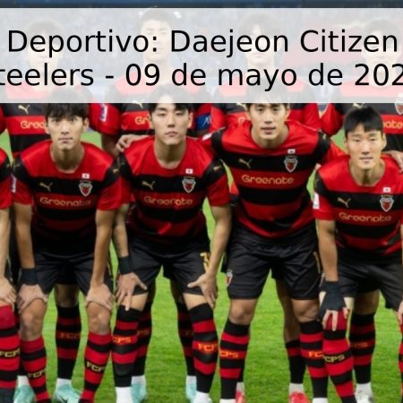 Pronóstico Deportivo: Daejeon Citizen vs Pohang Steelers – 09 de mayo de 2026
