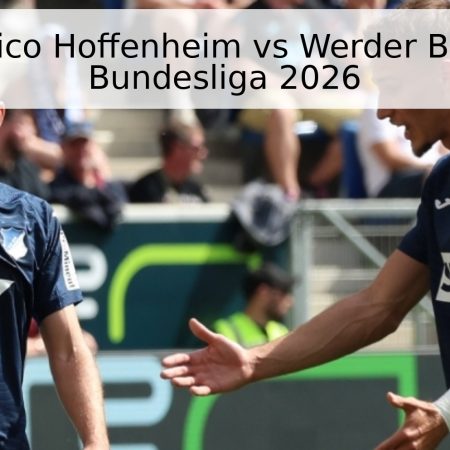 Pronóstico Hoffenheim vs Werder Bremen – Bundesliga 2026