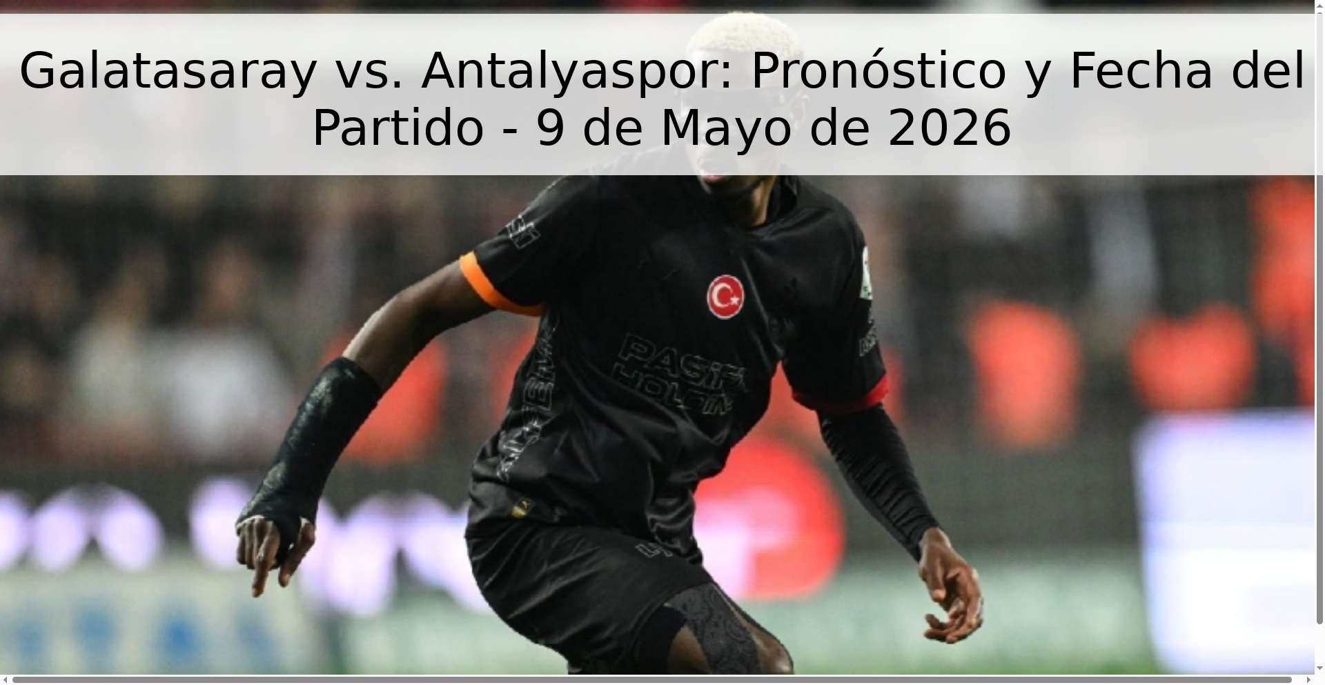 Galatasaray vs. Antalyaspor: Pronóstico y Fecha del Partido - 9 de Mayo de 2026