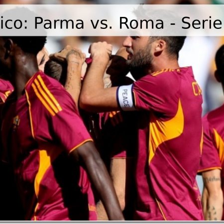 Pronóstico: Parma vs. Roma – Serie A 2026
