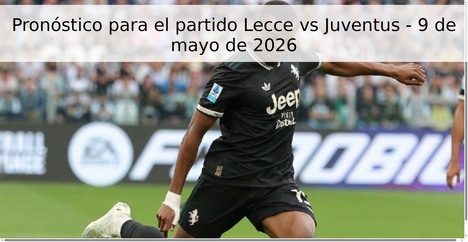 Pronóstico para el partido Lecce vs Juventus - 9 de mayo de 2026