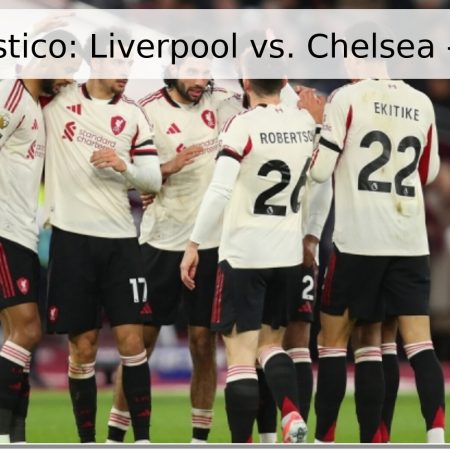 Pronóstico: Liverpool vs. Chelsea – 2026