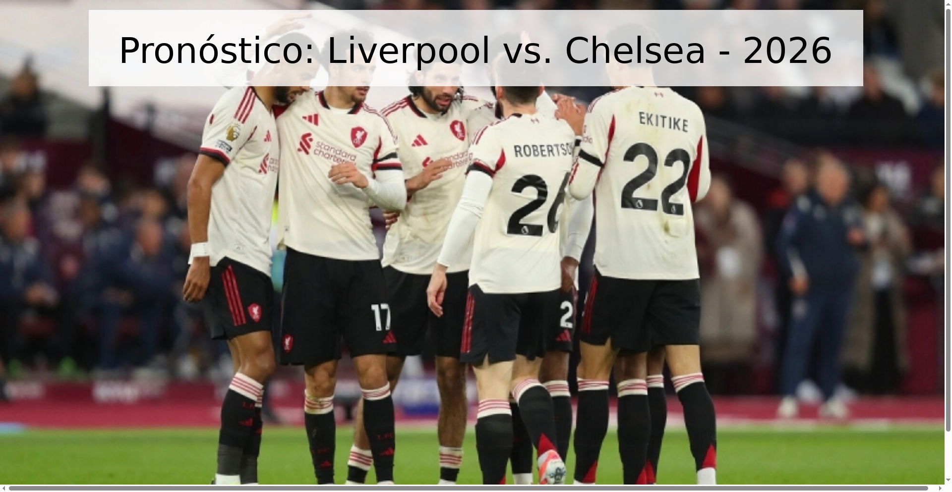 Pronóstico: Liverpool vs. Chelsea - 2026