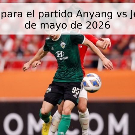 Pronóstico para el partido Anyang vs Jeonbuk, 10 de mayo de 2026