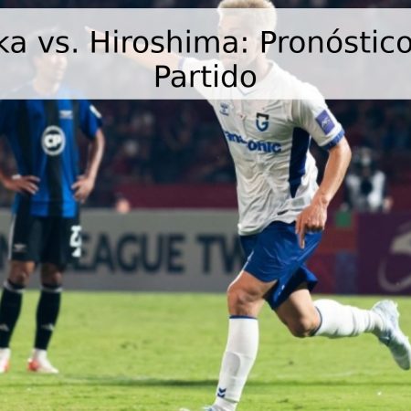 Gamba Osaka vs. Hiroshima: Pronóstico y Fecha del Partido