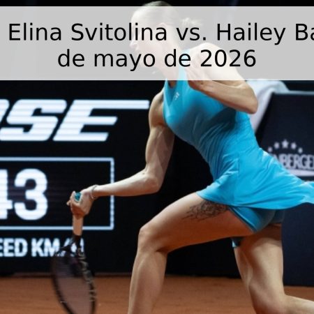 Pronóstico: Elina Svitolina vs. Hailey Baptiste – 10 de mayo de 2026