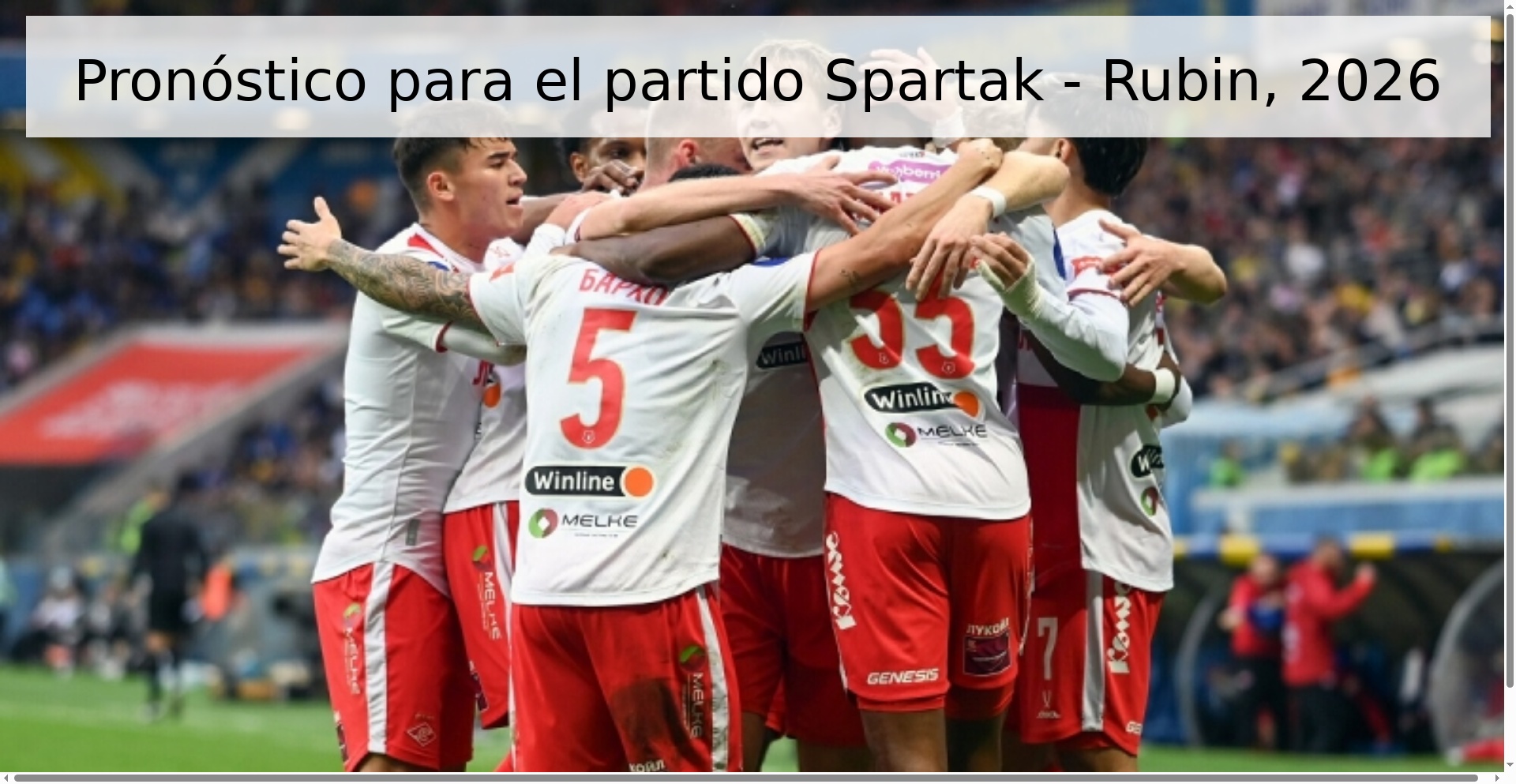 Pronóstico para el partido Spartak - Rubin, 2026