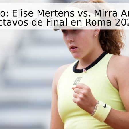 Pronóstico: Elise Mertens vs. Mirra Andreeva – Octavos de Final en Roma 2026