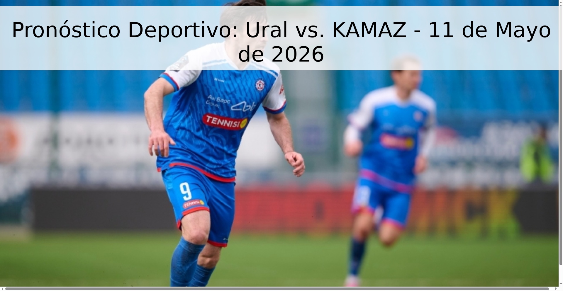 Pronóstico Deportivo: Ural vs. KAMAZ - 11 de Mayo de 2026