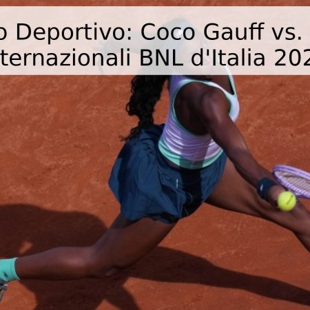 Pronóstico Deportivo: Coco Gauff vs. Iva Jovic – Internazionali BNL d’Italia 2026