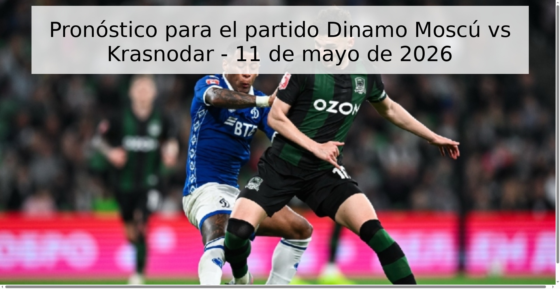Pronóstico para el partido Dinamo Moscú vs Krasnodar - 11 de mayo de 2026