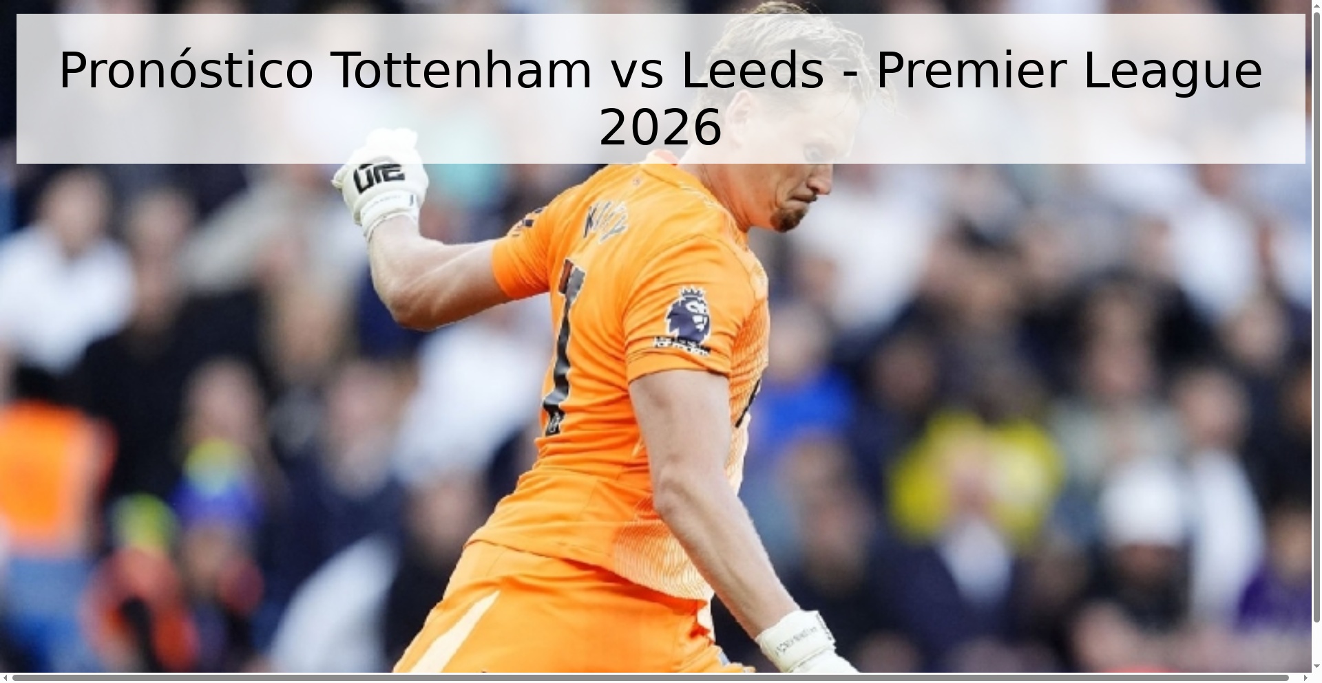 Pronóstico Tottenham vs Leeds - Premier League 2026