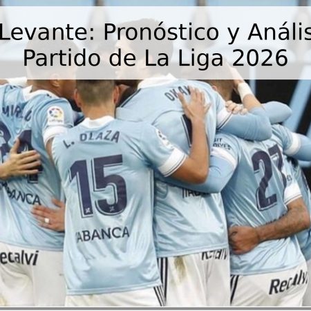 Celta vs. Levante: Pronóstico y Análisis para el Partido de La Liga 2026