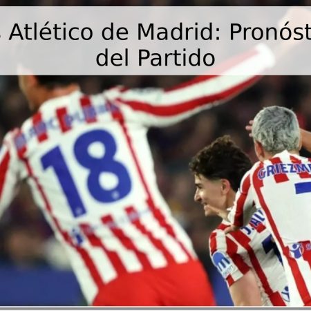 Osasuna vs Atlético de Madrid: Pronóstico y Fecha del Partido