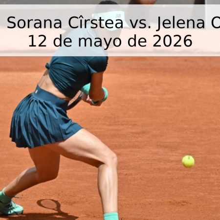 Pronóstico: Sorana Cîrstea vs. Jelena Ostapenko – 12 de mayo de 2026