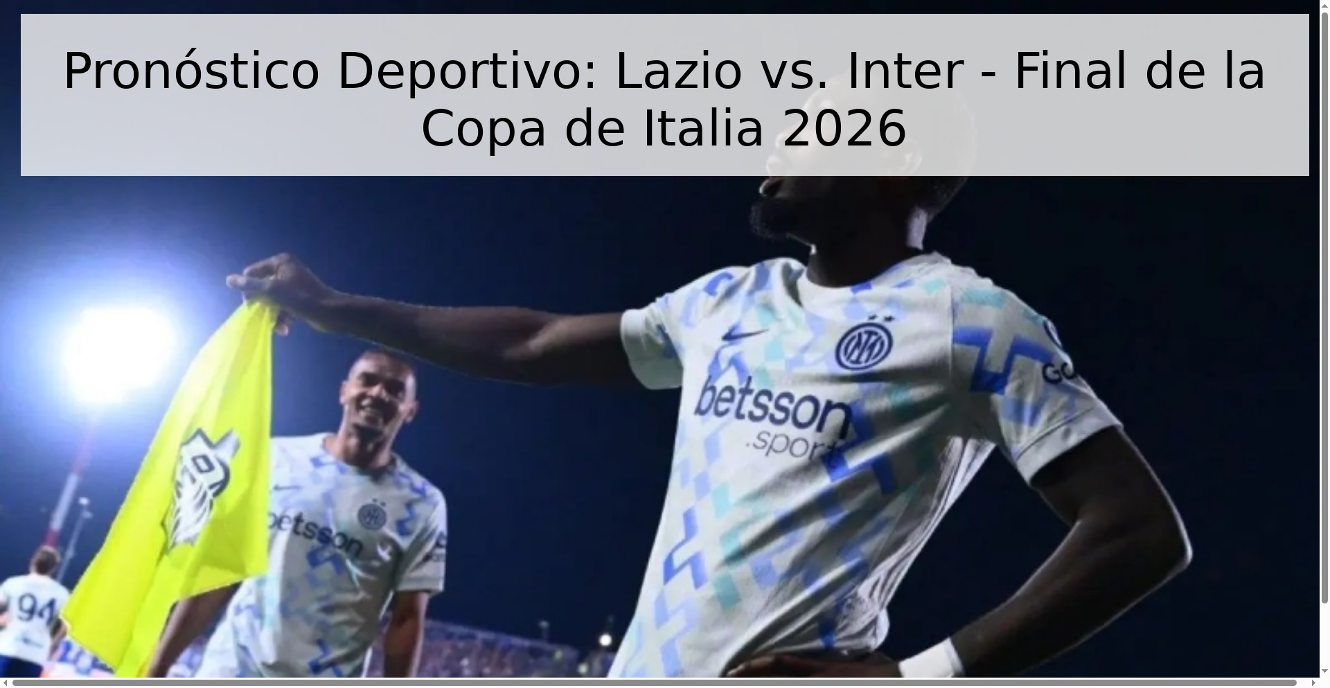Pronóstico Deportivo: Lazio vs. Inter - Final de la Copa de Italia 2026