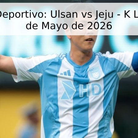 Pronóstico Deportivo: Ulsan vs Jeju – K League 1, 13 de Mayo de 2026