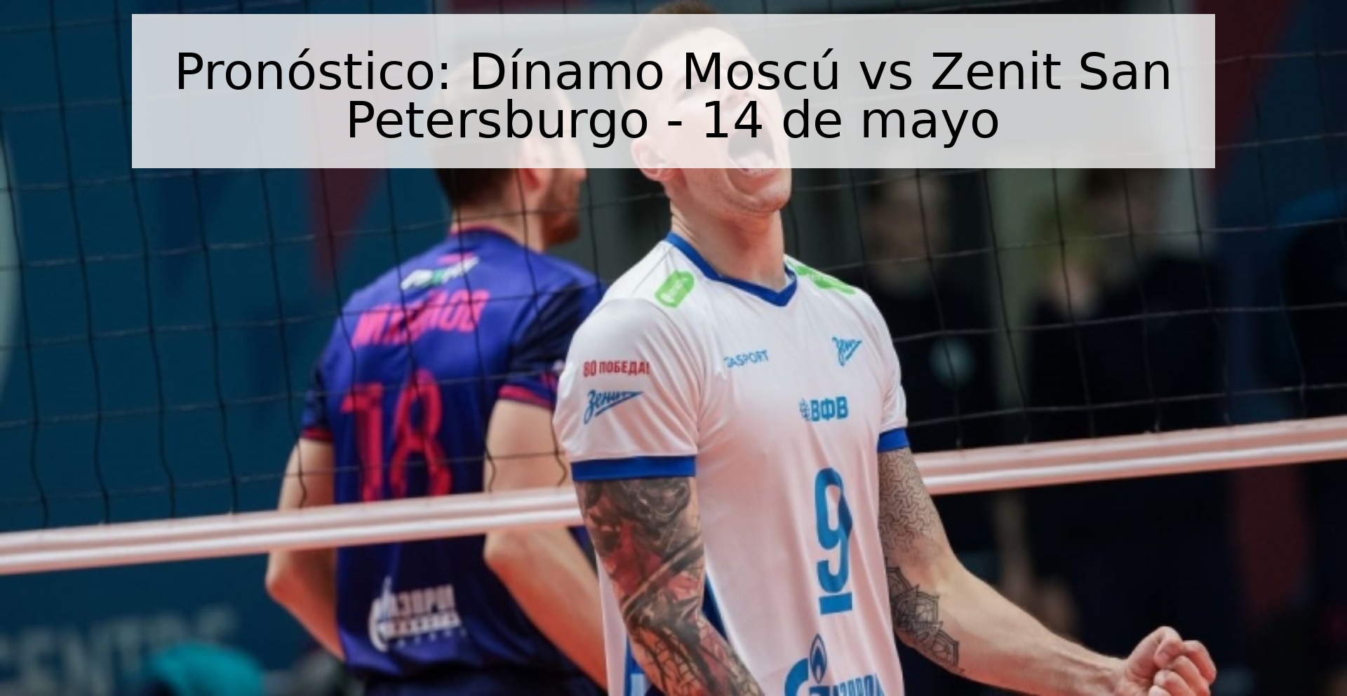 Pronóstico: Dínamo Moscú vs Zenit San Petersburgo - 14 de mayo