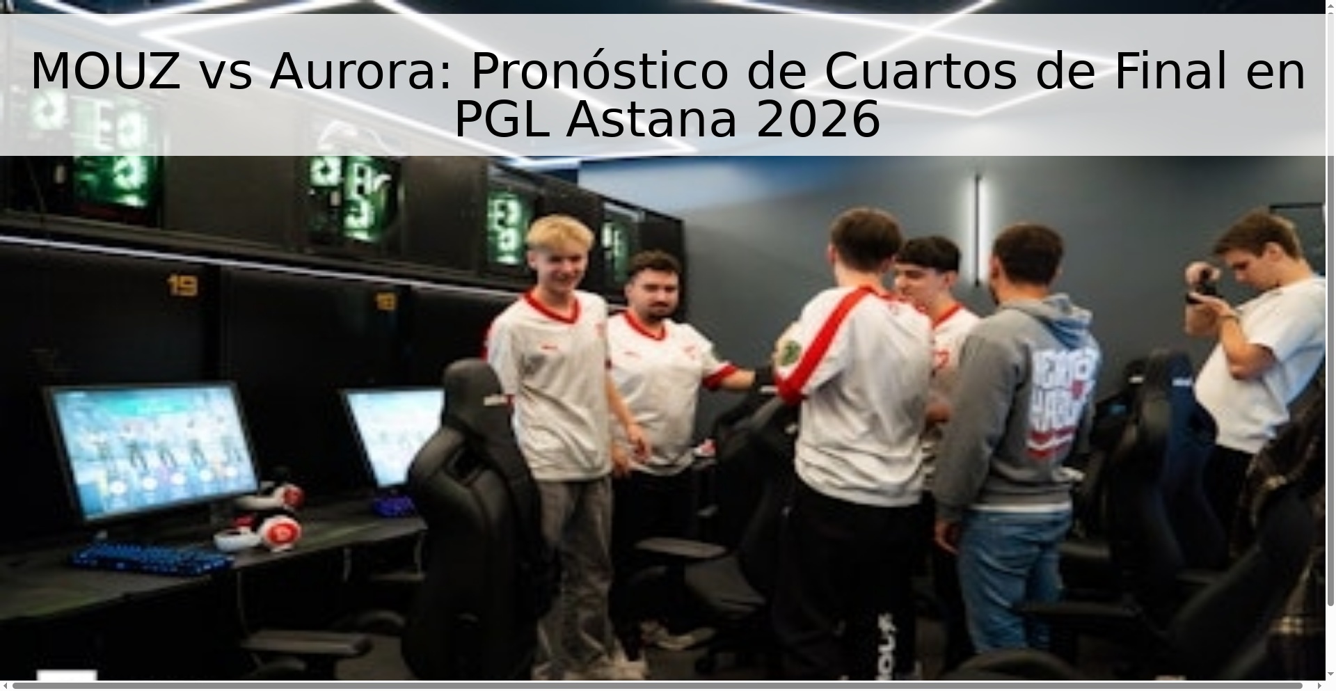 MOUZ vs Aurora: Pronóstico de Cuartos de Final en PGL Astana 2026