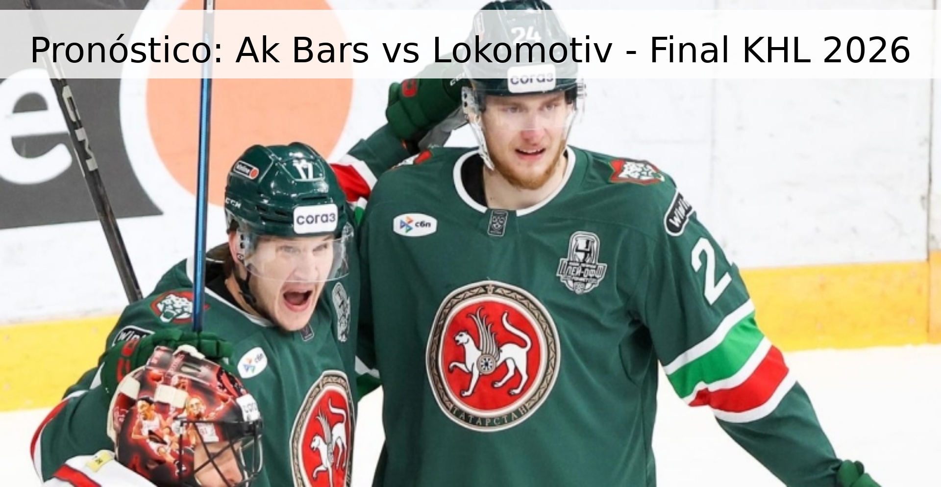 Pronóstico: Ak Bars vs Lokomotiv - Final KHL 2026