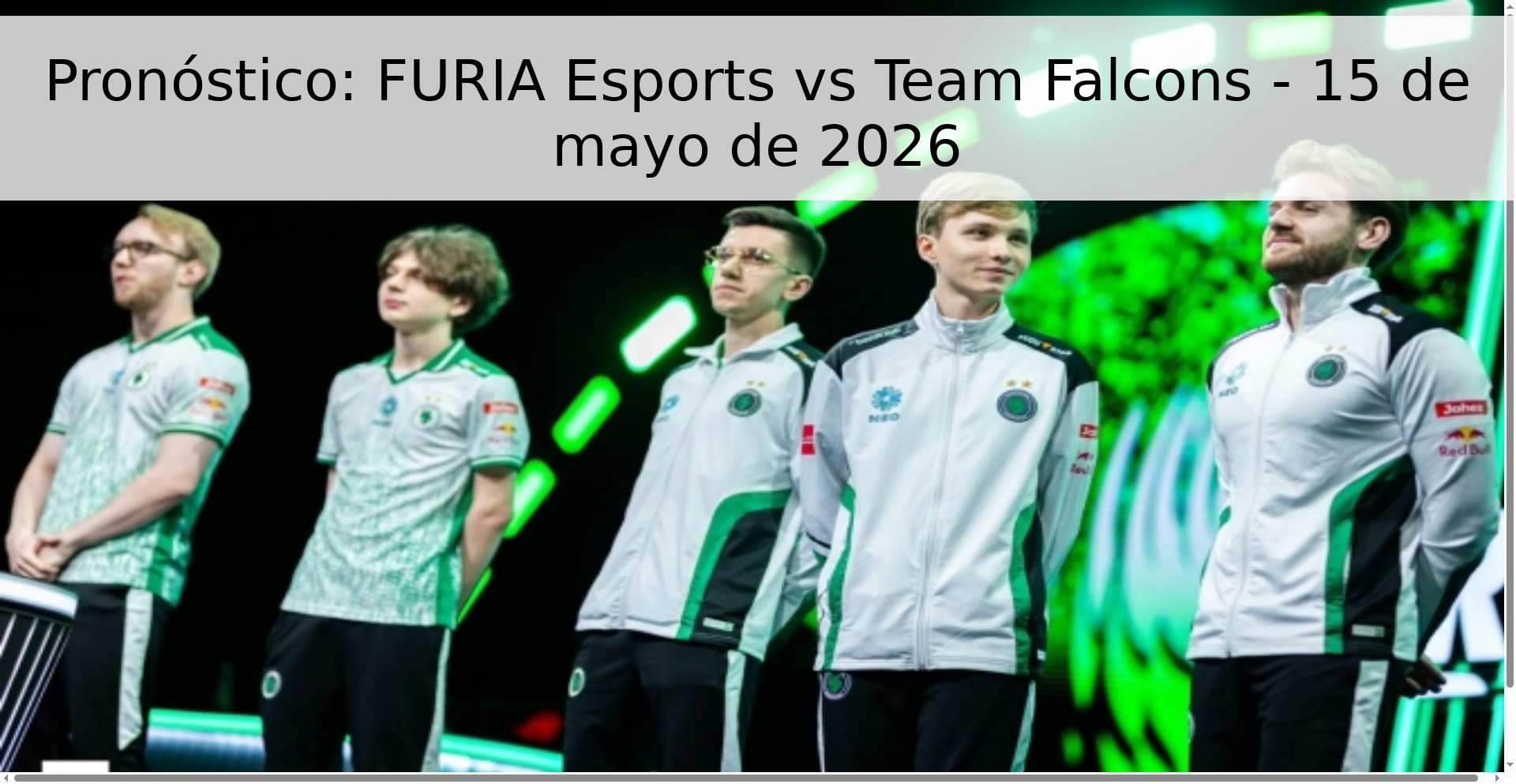 Pronóstico: FURIA Esports vs Team Falcons - 15 de mayo de 2026