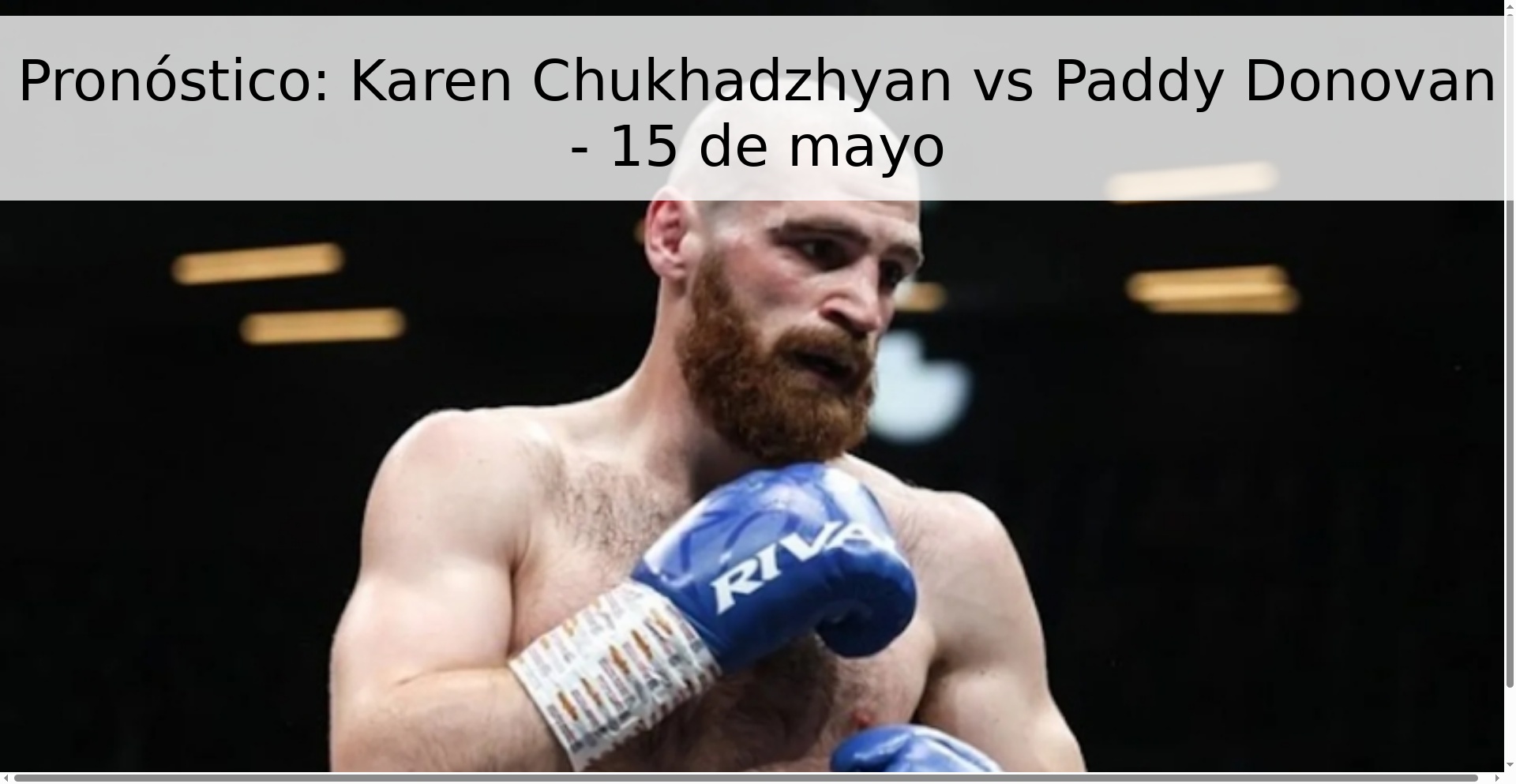 Pronóstico: Karen Chukhadzhyan vs Paddy Donovan - 15 de mayo Pronóstico: Karen Chukhadzhyan vs Paddy Donovan - 15 de mayo