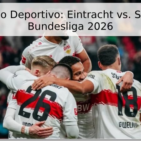 Pronóstico Deportivo: Eintracht vs. Stuttgart – Bundesliga 2026
