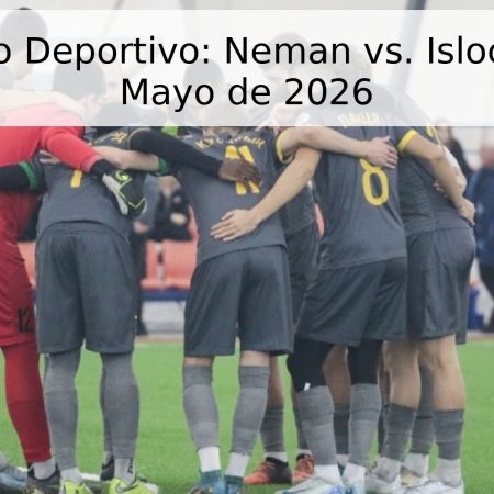 Pronóstico Deportivo: Neman vs. Isloch – 15 de Mayo de 2026