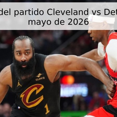 Pronóstico del partido Cleveland vs Detroit – 16 de mayo de 2026