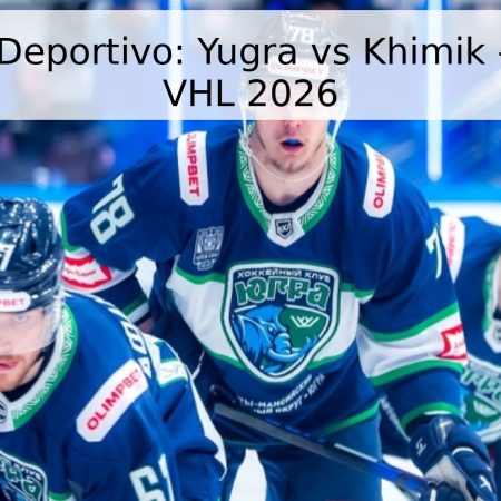 Pronóstico Deportivo: Yugra vs Khimik – Final de la VHL 2026