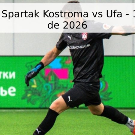 Pronóstico: Spartak Kostroma vs Ufa – 16 de mayo de 2026