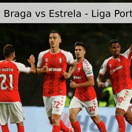 Pronóstico Braga vs Estrela – Liga Portugal 2026