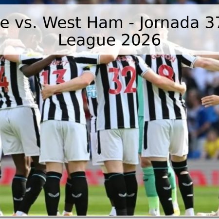 Newcastle vs. West Ham – Jornada 37 Premier League 2026