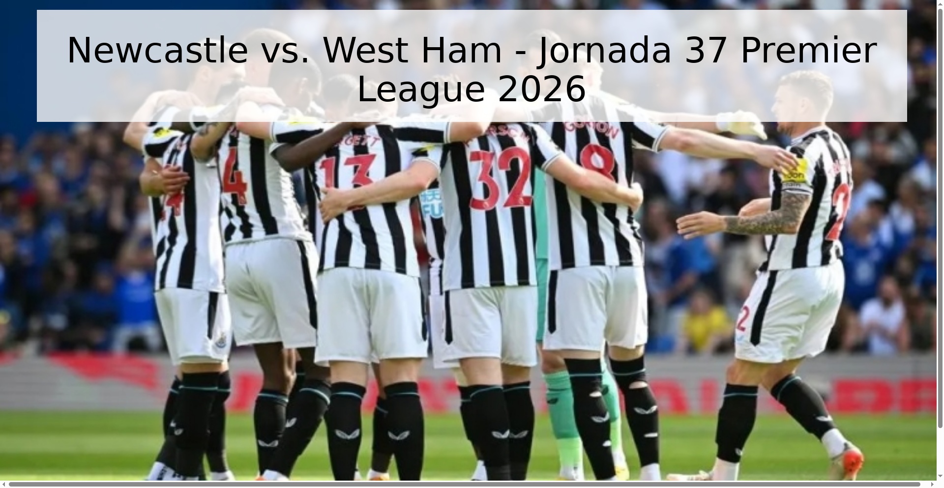 Newcastle vs. West Ham - Jornada 37 Premier League 2026