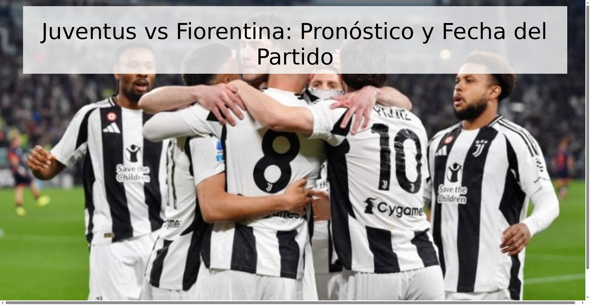 Juventus vs Fiorentina: Pronóstico y Fecha del Partido