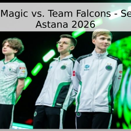 Pronóstico: Magic vs. Team Falcons – Semifinal PGL Astana 2026