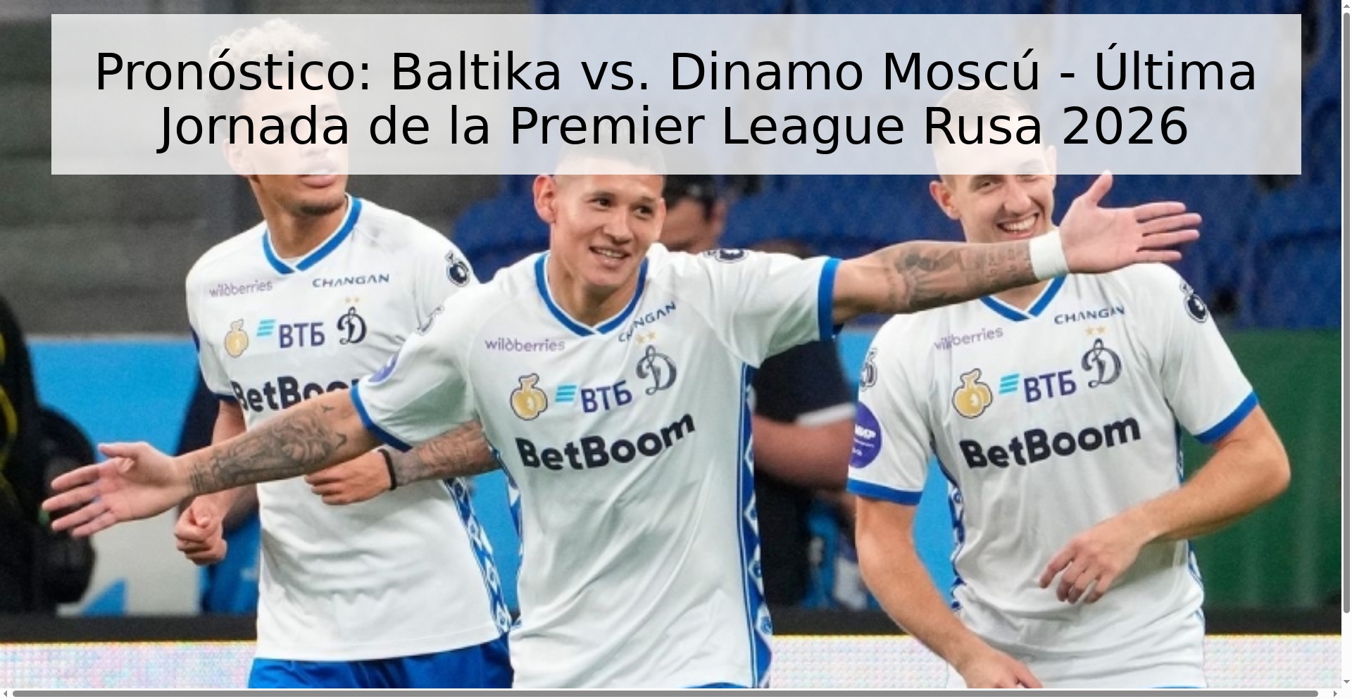 Pronóstico: Baltika vs. Dinamo Moscú - Última Jornada de la Premier League Rusa 2026