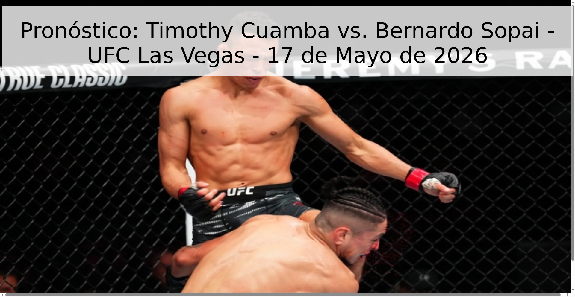 Pronóstico: Timothy Cuamba vs. Bernardo Sopai - UFC Las Vegas - 17 de Mayo de 2026